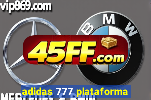 adidas 777 plataforma